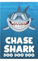 Chase - Shark Doo Doo Doo: Blank Ruled Personalized & Customized Name Shark Notebook Journal for Boys & Men. Funny Sharks Desk Accessories Item for 1st Grade / Kindergarten Wr