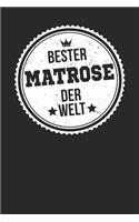 Bester Matrose Der Welt: A5 Blanko - Notebook - Notizbuch - Taschenbuch - Journal - Tagebuch - Ein lustiges Geschenk für die Besten Männer Der Welt