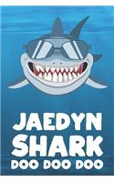 Jaedyn - Shark Doo Doo Doo: Blank Ruled Name Personalized & Customized Shark Notebook Journal for Boys & Men. Funny Sharks Desk Accessories Item for Writing Primary / Kindergar