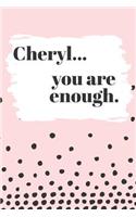 Cheryl You are Enough