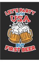 Let's Party In The USA But First Beer