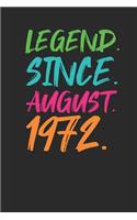 Legend Since August 1972: Dotted Bullet Notebook - 47th Birthday Gift or 47th Anniversary Gift Idea