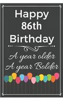 Happy 86th Birthday A Year Older A Year Bolder