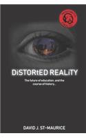 Distorted Reality
