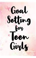 Goal Setting For Teen Girls