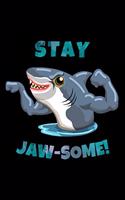 Stay Jaw-Some