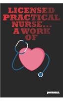 Licensed Practical Nurse Journal: A Work of Heart Journal/Notebook Gift (6 X 9 - 110 Blank Pages)