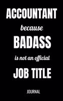 Accountant Because Badass Is Not An Official Job Title Journal