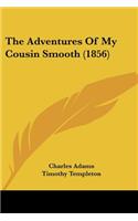 The Adventures Of My Cousin Smooth (1856)