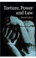 Torture, Power, and Law
