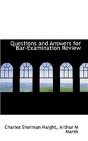 Questions and Answers for Bar-Examination Review