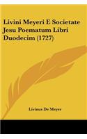 Livini Meyeri E Societate Jesu Poematum Libri Duodecim (1727)