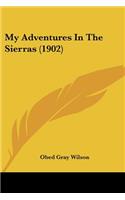 My Adventures In The Sierras (1902)