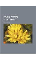 Radio-Active Substances