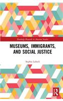 Museums, Immigrants, and Social Justice