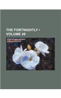 The Fortnightly (Volume 49)