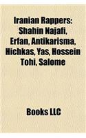 Iranian Rappers: Shahin Najafi, Erfan, Antikarisma, Hichkas, Yas, Hossein Tohi, Salome(English)