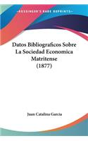 Datos Bibliograficos Sobre La Sociedad Economica Matritense (1877)