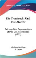 Die Trunksucht Und Ihre Abwehr