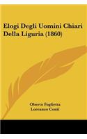 Elogi Degli Uomini Chiari Della Liguria (1860)