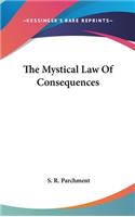 The Mystical Law of Consequences