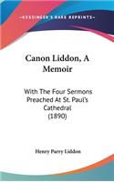 Canon Liddon, a Memoir