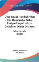 Uber Einige Handschriften Von Hans Sachs, Nebst Einigen Ungedruckten Gedichten Dieses Dichteus