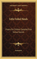 Little Folded Hands