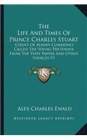 Life and Times of Prince Charles Stuart