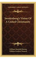 Swedenborg's Vision of a United Christianity