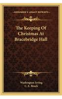 Keeping Of Christmas At Bracebridge Hall
