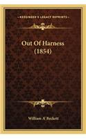 Out Of Harness (1854)