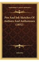 Pen And Ink Sketches Of Authors And Authoresses (1852)
