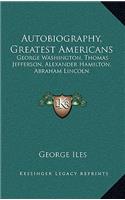 Autobiography, Greatest Americans