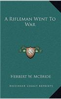 Rifleman Went To War