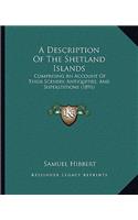 A Description Of The Shetland Islands