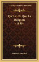 Qu'Est-Ce Que La Religion (1850)