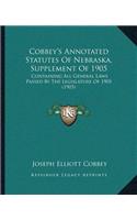 Cobbey's Annotated Statutes Of Nebraska, Supplement Of 1905