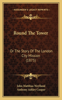 Round The Tower