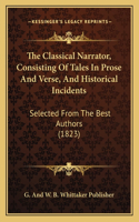 Classical Narrator, Consisting Of Tales In Prose And Verse, And Historical Incidents