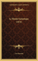 Monde Fantastique (1874)