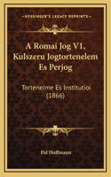 A Romai Jog V1, Kulszeru Jogtortenelem Es Perjog