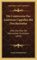 Die Controverse Des Ludovicus Cappellus Mit Den Buxtorfen