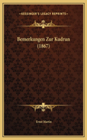 Bemerkungen Zur Kudrun (1867)