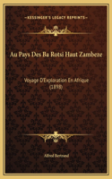 Au Pays Des Ba Rotsi Haut Zambeze