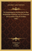 De Hedendaagsche Schriftcritiek In Haar Bedenkelijke Strekking Voor De Gemeente Des Levenden Gods; Et Evolutie (1901)