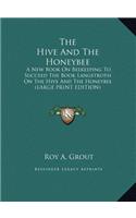 The Hive And The Honeybee
