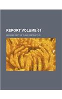 Report Volume 61