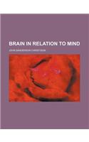 Brain in Relation to Mind