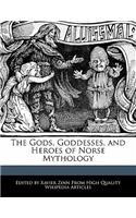 The Gods, Goddesses, and Heroes of Norse Mythology: (English)